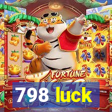 798 luck